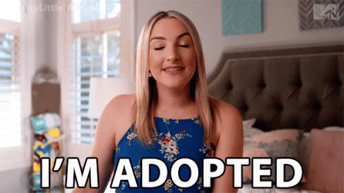 Im Adopted Fostered GIF - Im Adopted Adopted Fostered GIFs