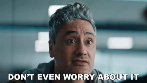 Dont Even Worry About It Antwan GIF - Dont Even Worry About It Antwan Taika Waititi GIFs
