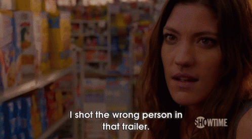 a woman says i shot the wrong person in that trailer on a showtime show