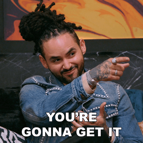 You'Re Gonna Get It Jon GIF - You'Re Gonna Get It Jon Ink Masters GIFs