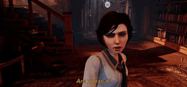 a video game character says " are you real "