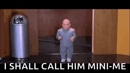 a cartoon character is standing in front of a trash can and saying i shall call him mini-me .