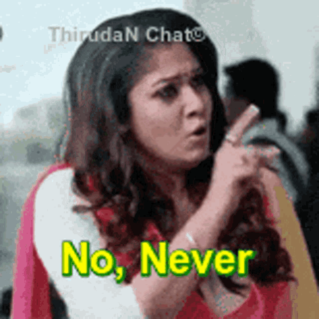 a woman is making a funny face and saying no , never