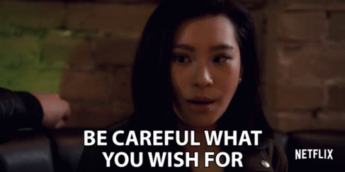 Be Careful What You Wish For Amanda Zhou GIF - Be Careful What You Wish For Amanda Zhou Jenn Yu GIFs