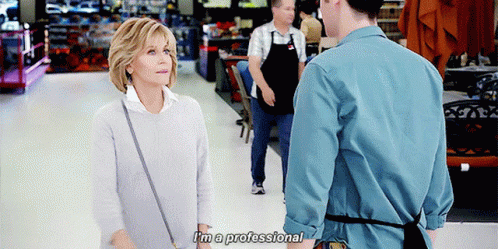 Im A Professional Walk Out GIF - Im A Professional Walk Out Grace And Frankie GIFs