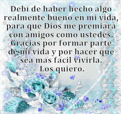 a blue and white floral background with the words debi de haber hecho algo realmente bueno en mi vida para que dios me premiara