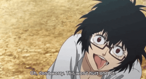 a black haired anime character with glasses says oh don t worry this won t hurt one bit