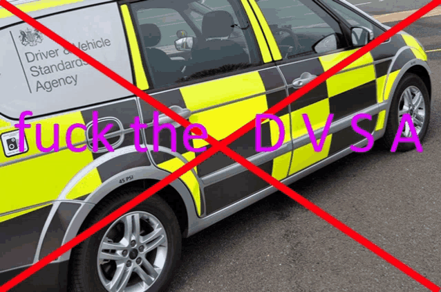 a yellow and black van with the words " fuck the dvsa " written on it