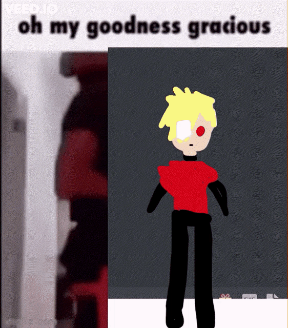 a drawing of a person with the words " oh my goodness gracious " on the bottom