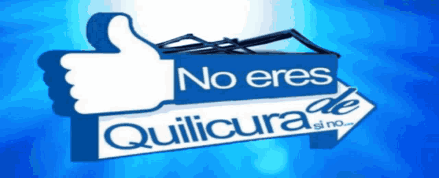 a sign that says no eres quilicura si no