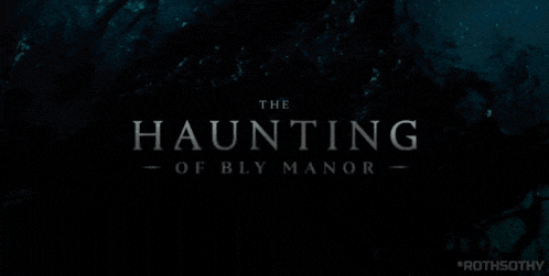The Haunting Of Bly Manor 2020 GIF - The Haunting Of Bly Manor 2020 Horror GIFs