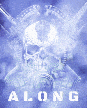 a skull with a gas mask and the word along