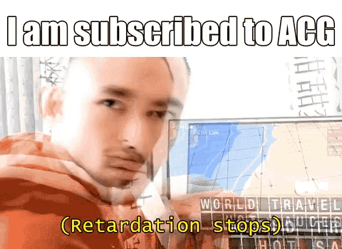 a picture of a man with the words " i am subscribed to acc " on top