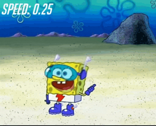 a cartoon of spongebob wearing goggles and pointing at the camera with the words speed 0.25 above him