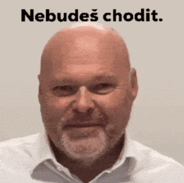 a bald man with a beard is wearing a white shirt and has the words nebude 's chodit written above him .