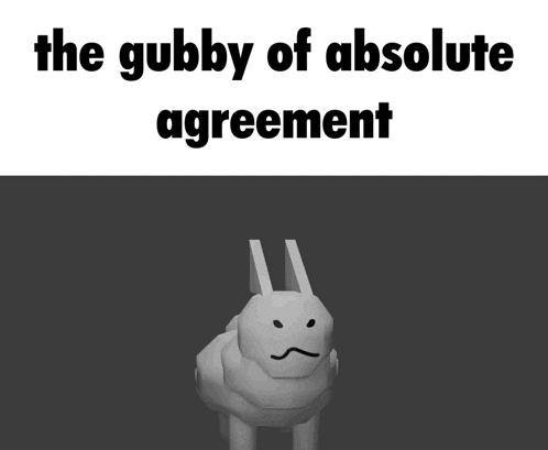 a picture of a rabbit with the words " the gubby of absolute agreement " below it
