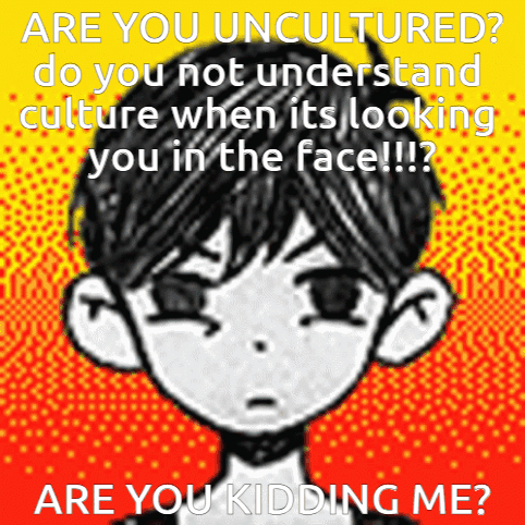 Omori Uncultured GIF - Omori Uncultured Are You Kidding Me GIFs