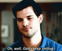 a man says " oh well gotta keep smiling "