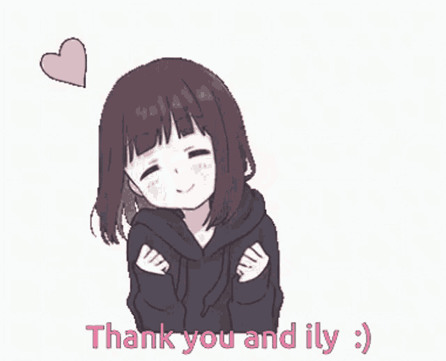 a girl in a black hoodie is standing next to a heart and saying thank you and ily .