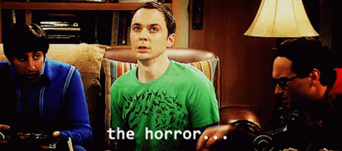 The Big Bang Theory Sheldon Cooper GIF - The Big Bang Theory Sheldon Cooper The Horror GIFs