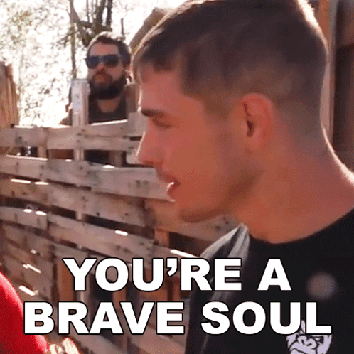 You'Re A Brave Soul Tommy G Mcgee GIF - You'Re A Brave Soul Tommy G Mcgee Tommy G GIFs