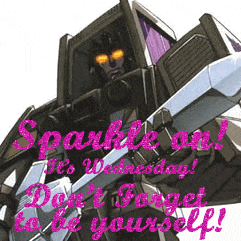 a picture of a robot with the words " sparkle on it 's wednesday don 't forget to be yourself "