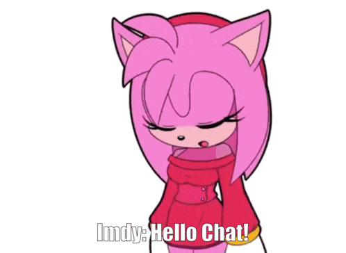 a cartoon of amy from sonic the hedgehog says " imdy hello chat "