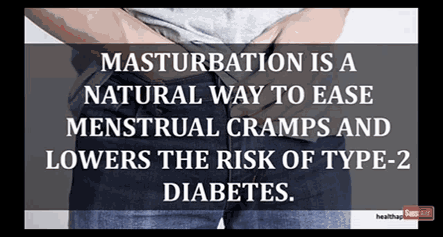 a poster that says masturbation is a natural way to ease period cramps and lowers the risk of type 2 diabetes