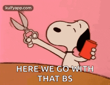 snoopy is holding a pair of scissors and a cup and says here we go with that bs