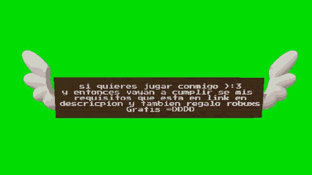 a green screen with a sign that says " si quieres jugar conmigo " on it