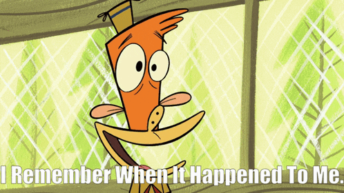 a picture of a cartoon character with the words i remember when it happened to me