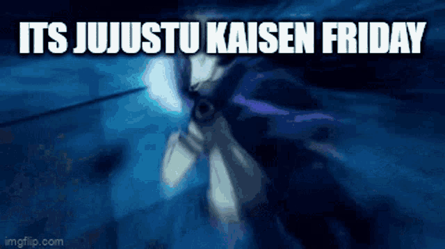 a picture of a person with the words its jujutsu kaisen friday