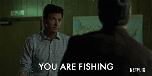 You Are Fishing Youre Desperate GIF - You Are Fishing Youre Desperate Find Out GIFs
