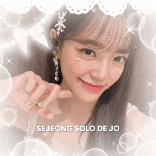 a girl with the name sejeong solo de jo on her face