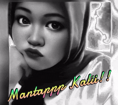 a black and white photo of a girl with the words mantappp kalii written below her