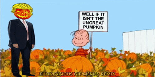 Linus Trump Ungreat Pumpkin GIF - Linus Trump Ungreat Pumpkin Holloween Trump GIFs