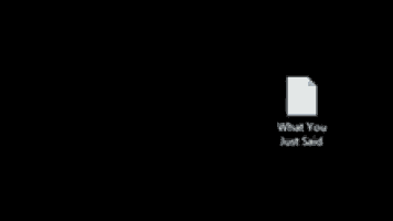a computer screen with a mouse pointer pointing to a file called what you just said