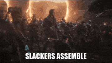 a group of people are standing in front of a fire with the words slackers assemble written on the bottom .