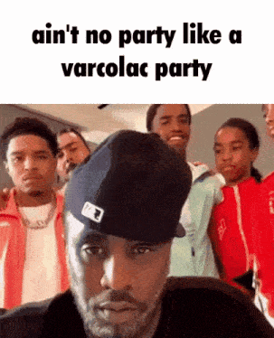 a man wearing a hat with the words ain 't no party like a varcolac party below him