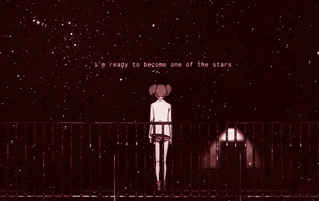 a girl stands on a balcony looking at the stars with the words " i 'm ready to become one of the stars "