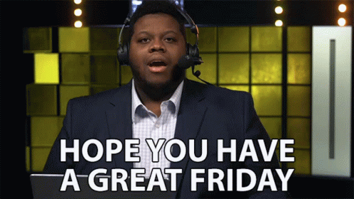 Hope You Have A Great Friday Tgif GIF - Hope You Have A Great Friday Tgif Great Weekend Ahead GIFs