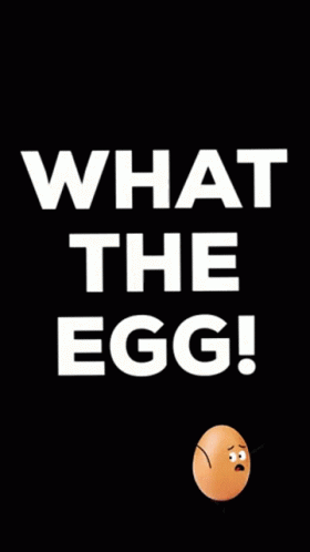 Egg What GIF - Egg What The GIFs