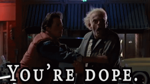 You'Re Dope GIF - Yourdope Dope Bttf GIFs