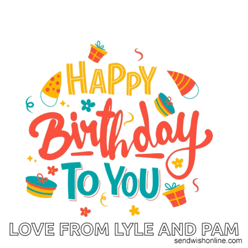 happy birthday to you love from lyle and pam sendwishonline.com