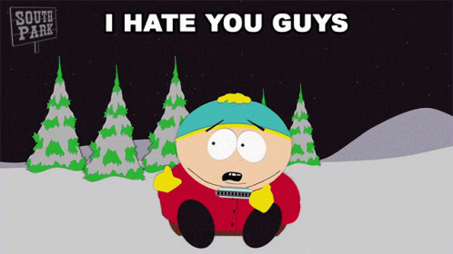 I Hate You Guys You Guys Are Assholes GIF - I Hate You Guys You Guys Are Assholes Cartman GIFs