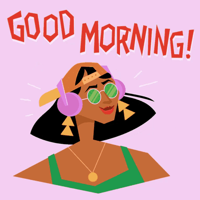 an illustration of a woman wearing headphones and sunglasses with the words " good morning " above her