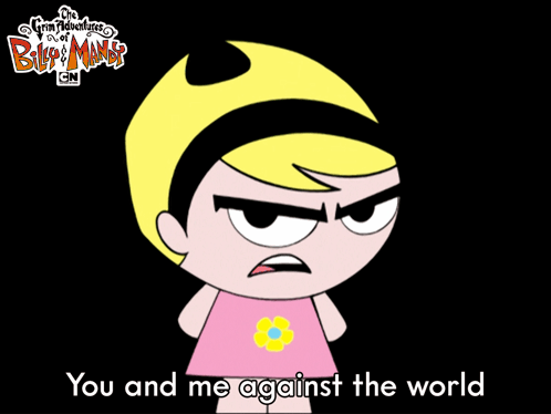 You And Me Against The World Mandy GIF - You And Me Against The World Mandy The Grim Adventures Of Billy And Mandy GIFs