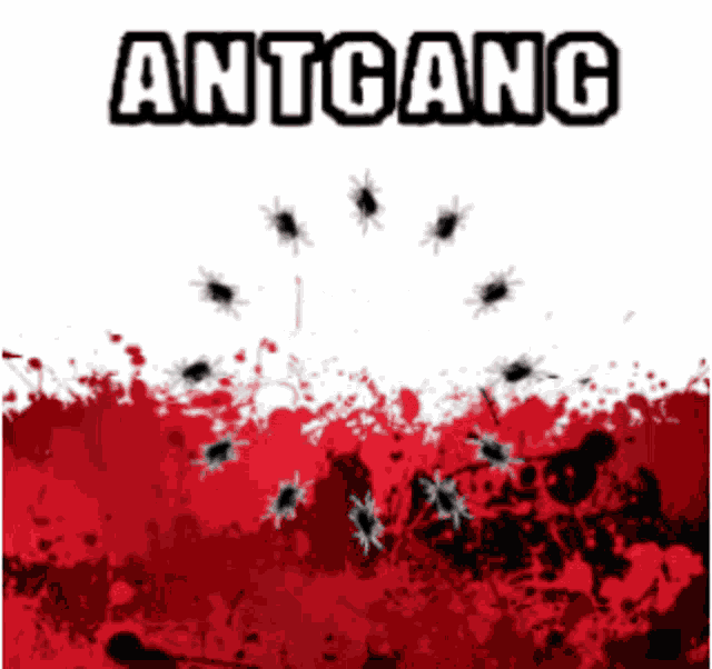 a poster that says antgang with bullets in the background