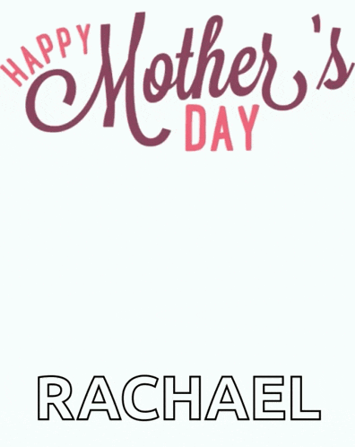 a happy mother 's day greeting card with a bouquet of pink flowers and the name rachael