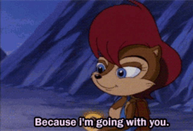 a cartoon character says " because i 'm going with you " while holding something